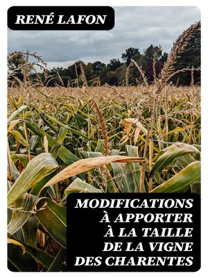 cover image of Modifications à apporter à la taille de la vigne des Charentes